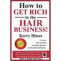 How to Get Rich in the Hair Business: Learn the secrets to make money in the hair industry