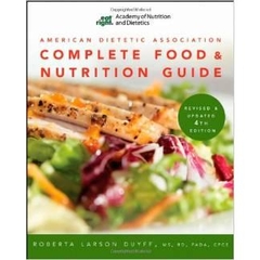 American Dietetic Association Complete Food and Nutrition Guide, Revised and Updated 4th Edition