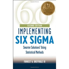 Implementing Six Sigma, Second Edition: Smarter Solutions Using Statistical Methods