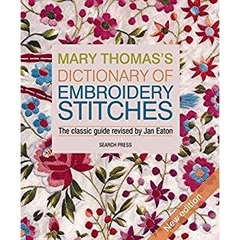 Mary Thomas’s Dictionary of Embroidery Stitches