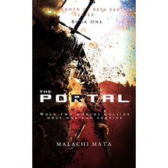 The Portal: Science Fiction Meets Fantasy Head On in This Action Adventure Novel
