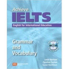 Achieve IELTS Grammar and Vocabulary: English for International Education