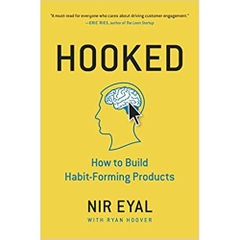 Hooked: How to Build Habit-Forming Products