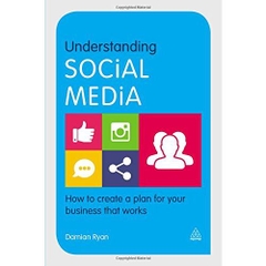 Understanding Social Media: How to Create a Plan for Your Business that Works
