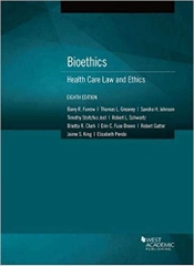 Bioethics: Health Care Law and Ethics