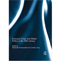 Economic Crises and Global Politics in the 20th Century