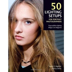 50 Lighting Setups for Portrait Photographers: Easy-to-Follow Lighting Designs and Diagrams