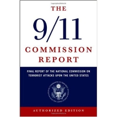 The 9/11 Commission Report: Final Report of the National Commission on Terrorist Attacks Upon the United States