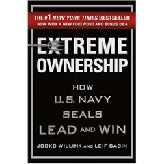 Extreme Ownership: How U.S. Navy SEALs Lead and Win (New Edition)