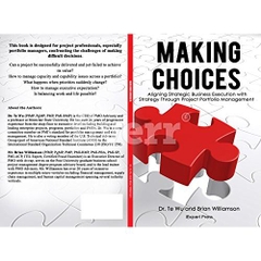 Making Choices: Aligning Strategic Business Execution with Strategy Through Project Portfolio Management