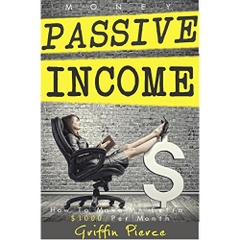 Money: Passive Income: How To Make An Extra $1000 Per Month - Make Money Online, Get Debt Free! (Out of Debt, Work From Home, Online Income, Get out of ... get rich, Multiple Streams of Income)