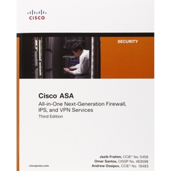 Cisco ASA: All-in-one Next-Generation Firewall, IPS, and VPN Services (3rd Edition)