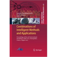 Combinations of Intelligent Methods and Applications: Proceedings of the 3rd International Workshop, CIMA 2012, Montpellier, France, August 2012