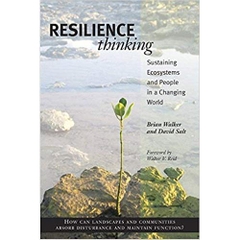 Resilience Thinking: Sustaining Ecosystems and People in a Changing World F First Edition Edition