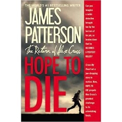 Hope to Die (Alex Cross) by James Patterson