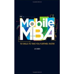 The Mobile MBA: 112 Skills to Take You Further, Faster