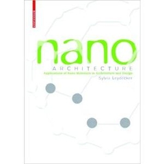 Nano Materials: Applications of Nano Materials in Architecture and Design