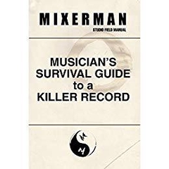 Musician's Survival Guide to a Killer Record