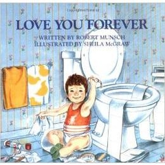 Love You Forever by Robert Munsch