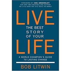 Live the Best Story of Your Life: A World Champion's Guide to Lasting Change