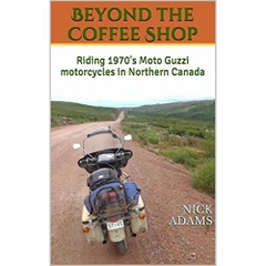 Beyond the Coffee Shop: Riding 1970's Moto Guzzi motorcycles in Northern Canada