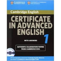 Cambridge Certificate in Advanced English 1 for updated exam Student's Book with answers: Official Examination papers from University of Cambridge ESOL Examinations (CAE Practice Tests)
