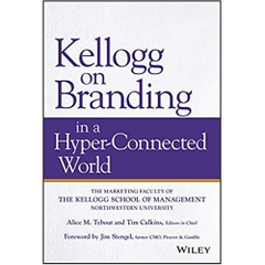 Kellogg on Branding in a Hyper-Connected World