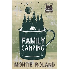 Family Camping: Montie's Guide to Camping