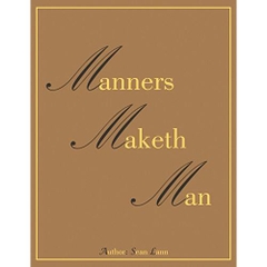 Manners Maketh Man (Personal Development, Self Help, Self Improvement)