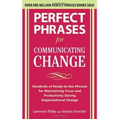 Perfect Phrases for Communicating Change (Perfect Phrases)