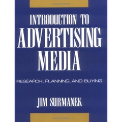 Introduction to Advertising Media: Research, Planning, and Buying
