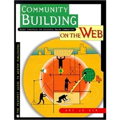 Community Building on the Web : Secret Strategies for Successful Online Communities