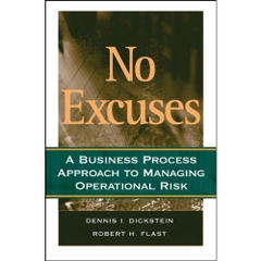 No Excuses: A Business Process Approach to Managing Operational Risk