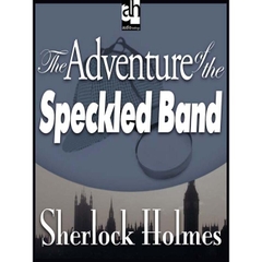 The Adventure of the Speckled Band - Sherlock Holmes