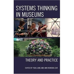 Systems Thinking in Museums: Theory and Practice