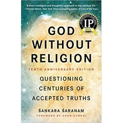 God Without Religion: Questioning Centuries of Accepted Truths