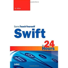 Swift in 24 Hours, Sams Teach Yourself