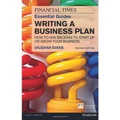 The FT Essential Guide to Writing a Business Plan