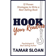 Hook Your Readers: 12 Proven Strategies to Write a Best-Selling Book