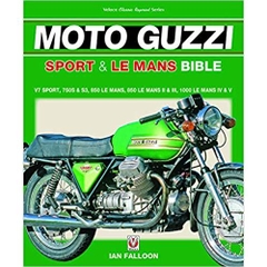 The Moto Guzzi Sport & Le Mans Bible