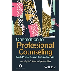 Orientation to Professional Counseling: Past, Present, and Future Trends