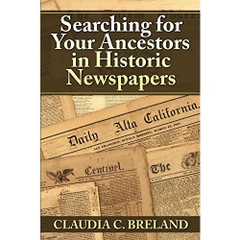 Searching For Your Ancestors in Historic Newspapers