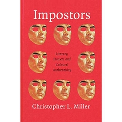 Impostors: Literary Hoaxes and Cultural Authenticity
