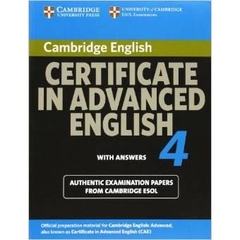 Cambridge Certificate in Advanced English 4 for Updated Exam Student's Book with answers: Official Examination Papers from University of Cambridge ESOL Examinations (CAE Practice Tests)