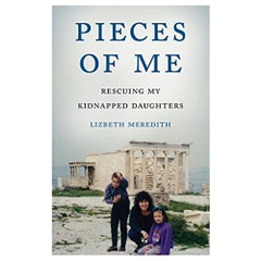 Pieces of Me: Rescuing My Kidnapped Daughters