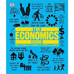 The Economics Book: Big Ideas Simply Explained