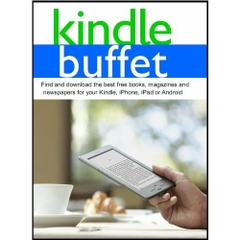 Kindle Buffet: Find and download the best free books, magazines and newspapers for your Kindle, iPhone, iPad or Android