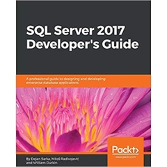 SQL Server 2017 Developer's Guide: A professional guide to designing and developing enterprise database applications