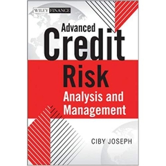 Advanced Credit Risk Analysis and Management 1st Edition