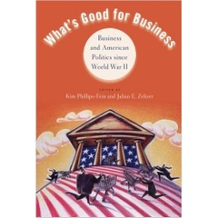 What's Good for Business: Business and American Politics since World War II
